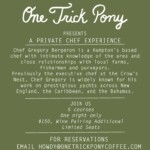 Private Chef Experience at One Trick Pony